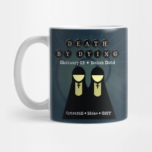 Death by Dying: Isaiah Died Mug